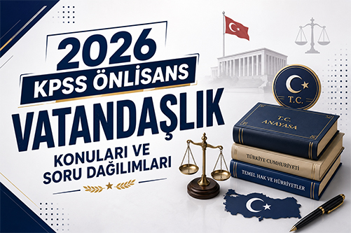 2026 kpss Önlisans vatandaşlık konuları ve soru dağılımları