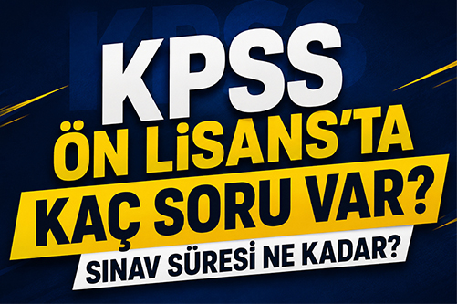 kpss Ön lisans'ta kaç soru var? sınav süresi ne kadar?