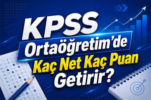kpss ortaöğretim’de kaç net kaç puan getirir?
